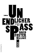 Unendlicher Spa�: Roman