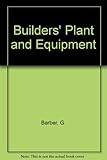 Builders' plant and equipment