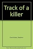 Track of a killer