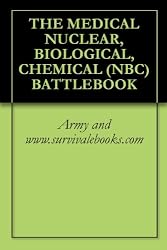THE MEDICAL NUCLEAR, BIOLOGICAL, CHEMICAL (NBC) BATTLEBOOK