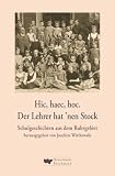 Hic, haec, hoc, Der Lehrer hat 'nen Stock