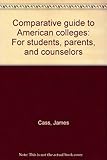Comparative guide to American colleges : for students, parents, and counselors