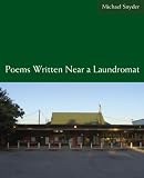 Poems Written Near a Laundromat