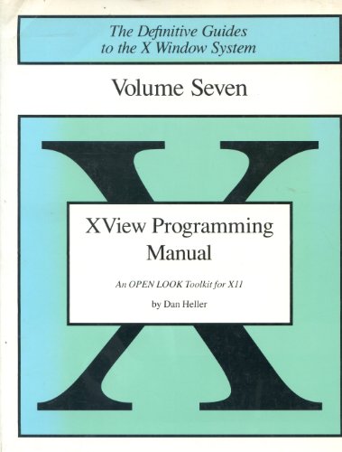 Xview Programming Manual (Definitive Guides to the X Window System)