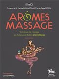 Livres Massages - Ar�mes massage : technique de massage aux huiles essentielles aromatiques