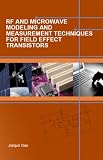 RF and Microwave Modeling and Measurement Techniques for Compund Field Effect Transistors