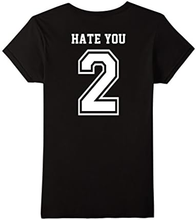 Women's Hate You 2 Shirt "Jersey Style" - Unisex (Back Print Only) Large Black