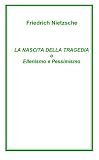 LA NASCITA DELLA TRAGEDIA, nuova traduzione annotata