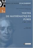 Oeuvres compl�tes, Tome 1/4a : Textes de math�matiques pures, 1745-1752 : Trait�s et m�moires math�matiques