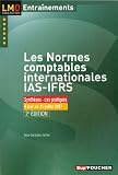 Les normes comptables internationales IAS/IFRS : Exercices & cas d'applications