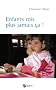 Enfant-roi, plus jamais �a !