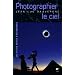 Photographier le ciel