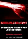Rheumatology: For medical students and junior doctors
