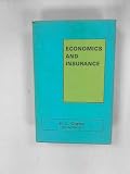 Economics and insurance : an introduction to the economic aspects of insurance