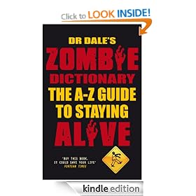 Dr Dale's Zombie Dictionary: The A-Z Guide to Staying Alive