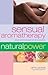 Sensual Aromatherapy: A Lover's Guide to Using Aromatic Oils and Essences (Natural Power series)