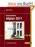 Praxishandbuch Allplan 2009: Praktisches Handbuch f�r Entwurf und Planung