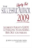 The Successful Liberty Nut Author 2009 - The Liberty Purists Guide To Patriotic Platforming Before You Publish.