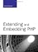 Extending and Embedding PHP