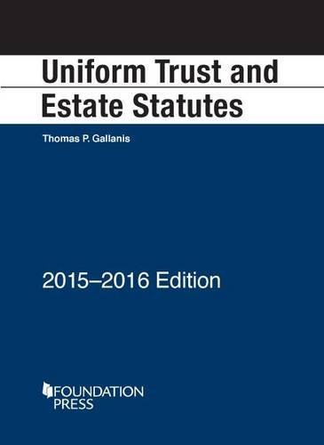 Uniform Trust and Estate Statutes (Selected Statutes) by Thomas Gallanis (2015-04-17)