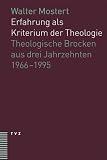 Produkt-Bild: Erfahrung als Kriterium der Theologie: Theologische Brocken aus drei Jahrzehnten (19661995)