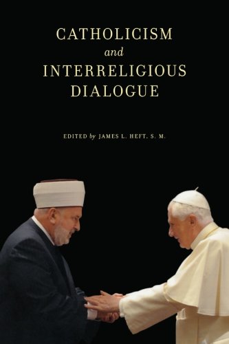 Catholicism and Interreligious Dialogue