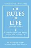 The Rules of Life, Expanded Edition: A Personal Code for Living a Better, Happier, More Successful Life