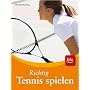 Richtig Tennis spielen