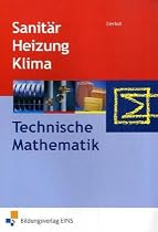 Sanit&auml;r-, Heizungs- und Klimatechnik Technische Mathematik: Lehr-/Fachbuch