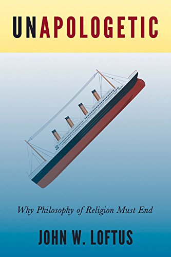 Unapologetic: Why Philosophy of Religion Must End