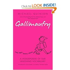 Gallimaufry: A Hodgepodge of Our Vanishing Vocabulary
