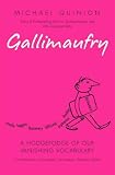 Gallimaufry: A Hodge-Podge of Words Vanishing from Our Vocabulary