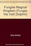 Fungie and the magical kingdom