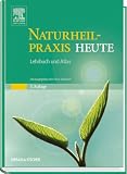 Naturheilpraxis Heute: Lehrbuch und Atlas - 