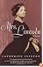 Mrs. Lincoln: A Life