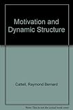Motivation and dynamic structure