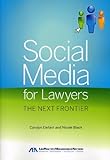 Social Media for Lawyers: The Next Frontier
