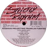 RAGEOUS PROJECTING FRANKLIN FUENTES / TYLER MOORE MARY