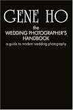 The Wedding Photographer's Handbook: a guide to modern wedding photography