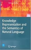 Knowledge Representation and the Semantics of Natural Language