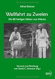 Wallfahrt zu Zweien: Die 88 Heiligen Stätten von Shikoku
