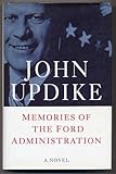 Memories of the Ford administration : a novel