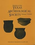 Bulletin of the Texas Archeological Society (Volume 73, 2002)