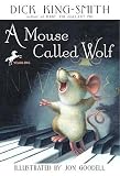[(A Mouse Called Wolf )] [Author: Dick King-Smith] [Oct-1999]