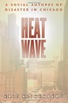 Heat Wave: A Social Autopsy of Disaster in Chicago