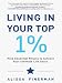 Living in Your Top 1%: Nine Essential Rituals to Achieve Your Ultimate Life Goals