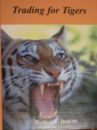 Trading for Tigers: High Probability Trading Tactics for Stocks - Futures & Options