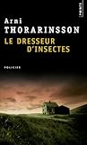 Le dresseur d'insectes