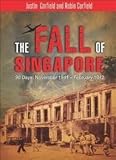 The fall of Singapore : 90 days : November 1941-February 1942