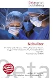 Nebulizer: Medicine, Cystic Fibrosis, Asthma, Respiratory Disease, Oxygen, Metered-Dose Inhaler, Aerosol, Electronic Cigarette, Piezoelectricity, OMRON